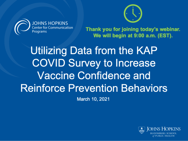 Utilizing Data from the KAP COVID Survey to Increase Vaccine Confidence and Reinforce Prevention Behaviors